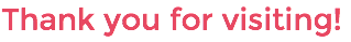 Thank you for visiting!